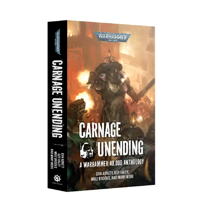 Carnage Unending A Warhammer 40k Anthology