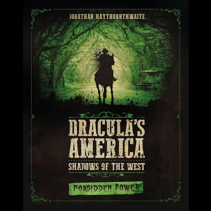 Dracula's America Shadows of the West Forbidden Power - Supplement