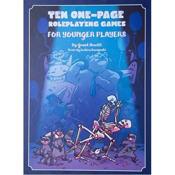 Grant Howitt's One-Page RPGs - Ten One Page Roleplaying Games For Younger Players