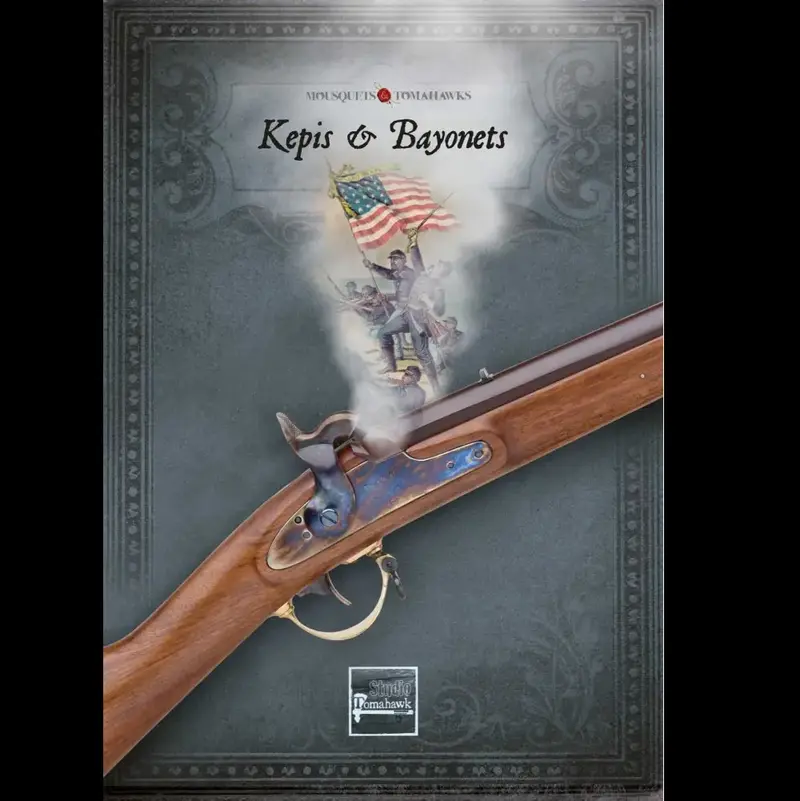 Kepis and Bayonets - Muskets & Tomahawks Supplement