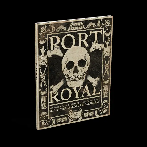 Port Royal Rulebook – Campaign-Based Skirmish Wargame