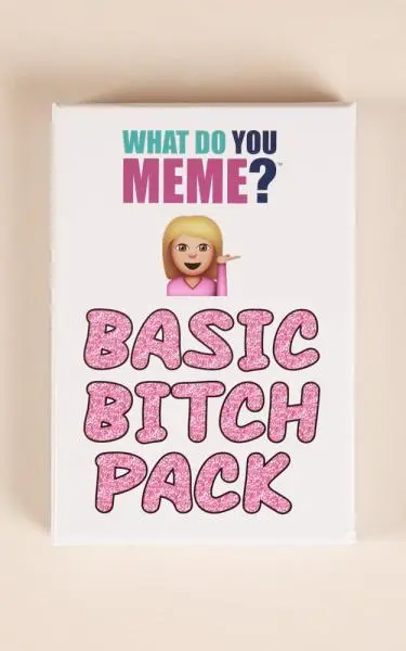 What do you Meme? Basic Bitch Pack