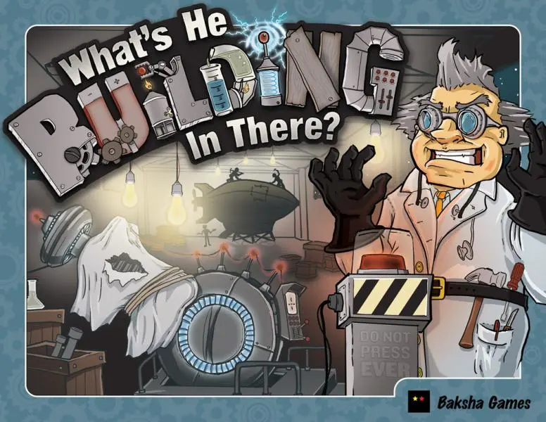 What's He Building In There?