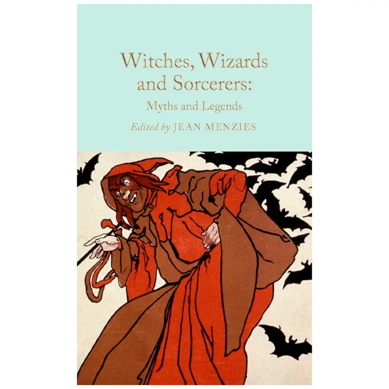 Witches, Wizards & Sorcerers - Myths & Legends
